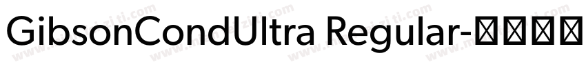 GibsonCondUltra Regular字体转换